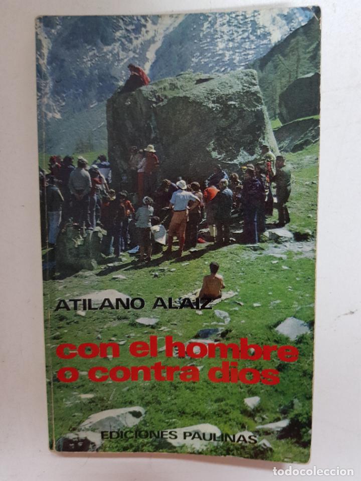 Libros: Con el hombre o contra Dios / Atilano Alaiz - Foto 1
