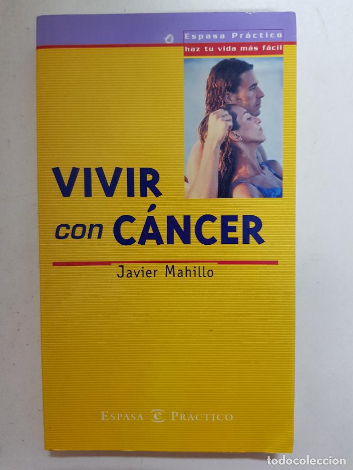 Libros: VIVIR CON C&Aacute;NCER / Javier Mahillo - Foto 1