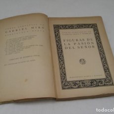 Libros: FIGURAS DE LA PASION DEL SEÑOR. GABRIEL MIRO - BIBLIOTECA NUEVA.. Lote 203780748