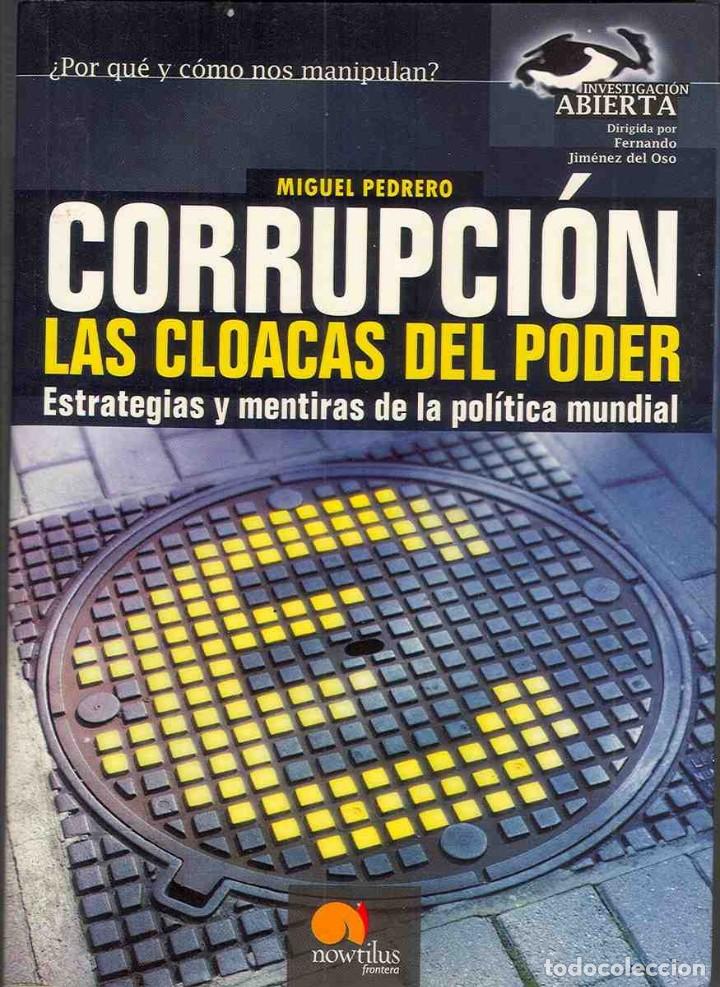Libros: Corrupci&oacute;n - Las cloacas del Poder (Miguel Pedrero) Nowtilus 2004. - Foto 1
