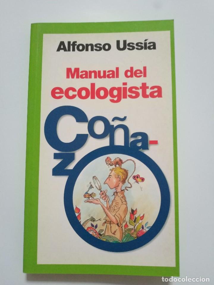 Libros: MANUAL DEL ECOLOGISTA CO&Ntilde;AZO.- ALFONSO USSIA - Foto 1