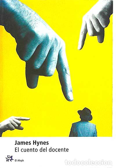 Libros: El cuento del docente - James Hynes - Foto 1