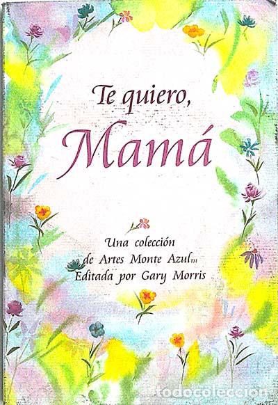 Libros: Te quiero, mam&aacute; - VVAA - Foto 1