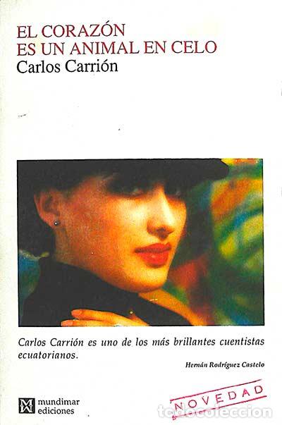 Libros: El coraz&oacute;n es un animal en celo - Carlos Carri&oacute;n - Foto 1