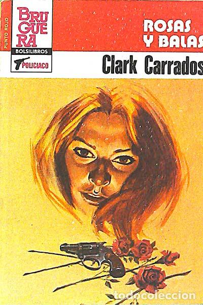 Libros: Rosas y balas - Carrados, CLark - Foto 1