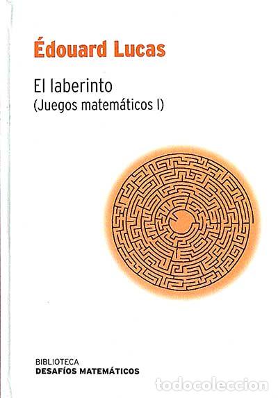 Libros: El laberinto. Juegos matem&aacute;ticos I - &Eacute;douard Lucas - Foto 1