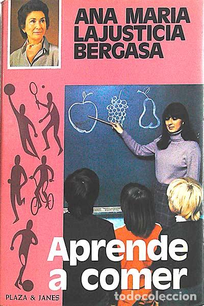 Libros: Aprende a comer - Ana Mar&iacute;a Lajusticia Bergasa - Foto 1