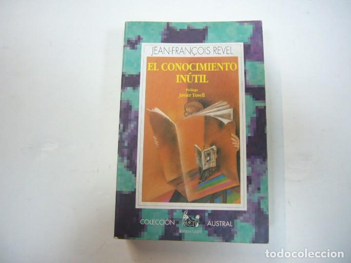 Libros: EL CONOCIMIENTO IN&Uacute;TIL. - JEAN-FRANCOIS REVEL - Foto 1