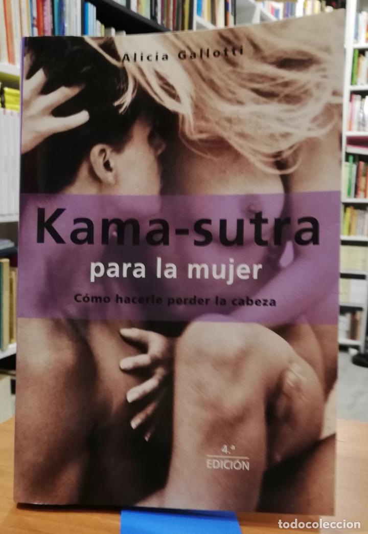 Libri di seconda mano: Kama sutra para la mujer Como hacerle perder la cabeza - GALLOTTI, ALICIA