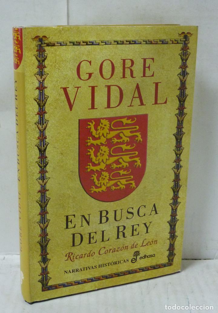 Libros: EN BUSCA DEL REY. RICARDO CORAZON DE LEON - Vidal. Gore - Foto 1