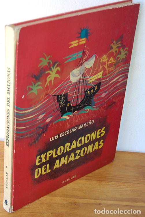 Libros: EXPLORACIONES DEL AMAZONAS - LUIS ESCOLAR BARE&Ntilde;O - Foto 1