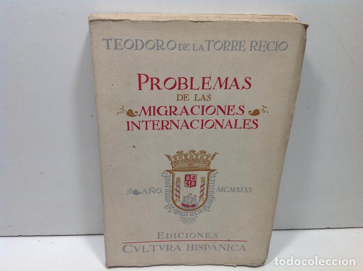 Libros: PROBLEMAS DE LAS MIGRACIONES INTERNACIONALES TORRE RECIO TEODORO DE LA 1946 - Foto 1