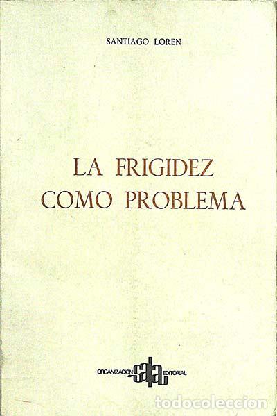 Libros: La frigidez como problema - Santiago Lor&eacute;n - Foto 1