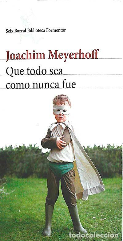 Libros: Que todo sea como nunca fue - Joachim Meyerhoff - Foto 1