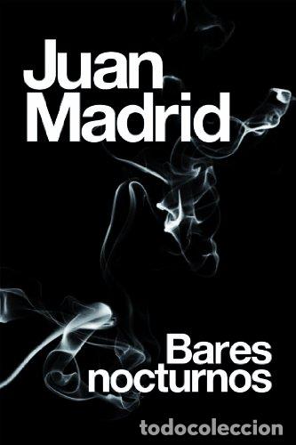Libros: BARES NOCTURNOS - Madrid,Juan - Foto 1