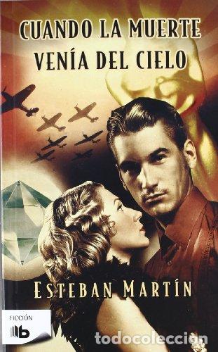 Libros: CUANDO LA MUERTE VENIA DEL CIELO - Mart&iacute;n,Esteban - Foto 1