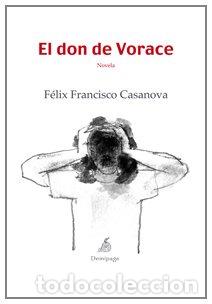 Libros: EL DON DE VORACE - Casanova,F&eacute;liz Francisco - Foto 1