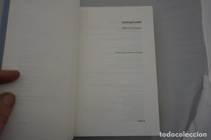 Libros: (8E) AMBIG&Uuml;EDAD - ELLIOT PERLMAN / EMECE - Foto 3