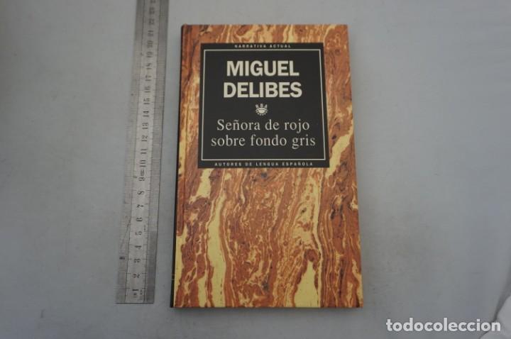 Libros: (8G) SE&Ntilde;ORA DE ROJO SOBRE FONDO GRIS - MIGUEL DELIBES / AUTORES DE LENGUA ESPA&Ntilde;OLA