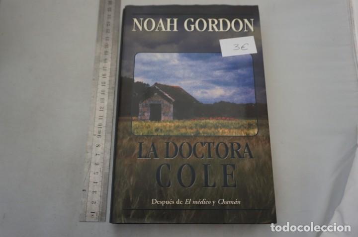 Libros: (9A) LA DOCTORA COLE - NOAH GORDON / EDICIONES B - Foto 1