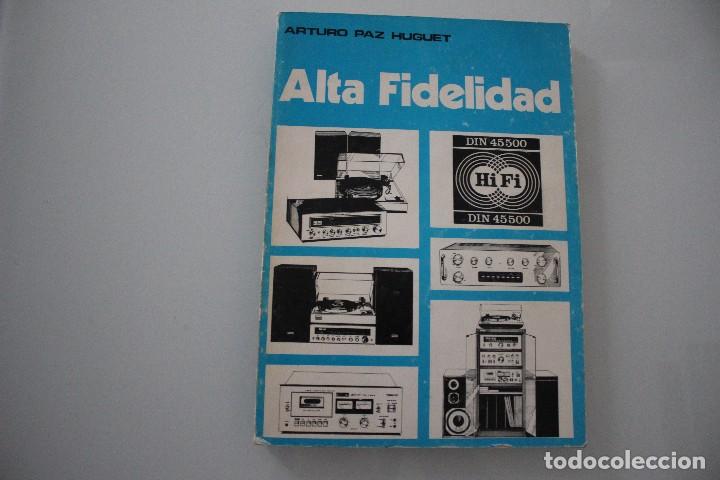 Libros: ALTA FIDELIDAD ARTURO PAZ - Foto 1