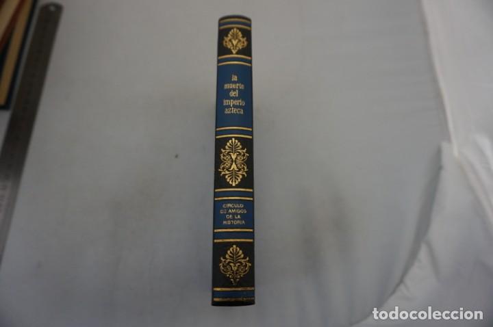 Libros: (9B) LA MUERTE DEL IMPERIO AZTECA / CIRCULO DE AMIGOS DE LA HISTORIA - Foto 1