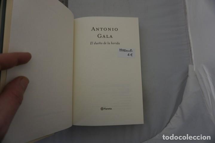 Libros: (9D) EL DUE&Ntilde;O DE LA HERIDA - ANTONIO GALA / PLANETA - Foto 3
