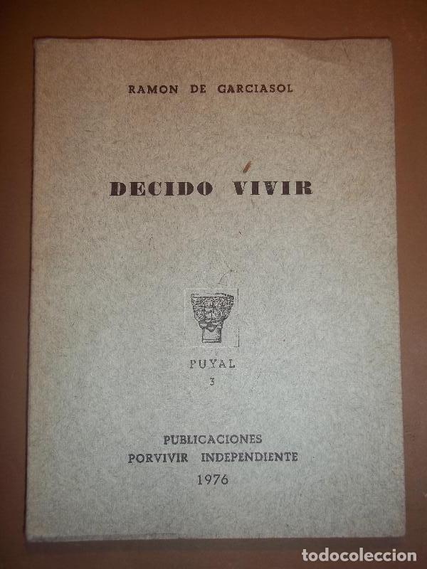 Libros: DECIDO VIVIR. - GARCIASOL, Ram&oacute;n de. - Foto 1
