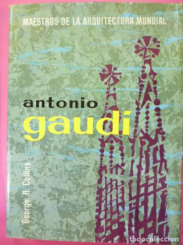 Libros: ANTONIO GAUD&Iacute;. - (Gaud&iacute;) Collins, George R. - Foto 1