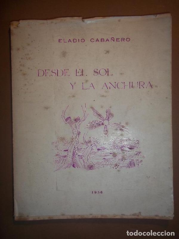 Libros: DESDE EL SOL Y LA ANCHURA. - CABA&Ntilde;ERO, Eladio. - Foto 1