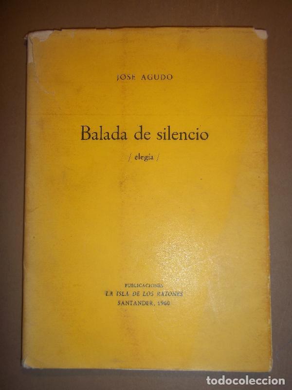 Libros: BALADA DE SILENCIO. Eleg&iacute;a. (Dedicado) - AGUDO, Jos&eacute;. - Foto 1