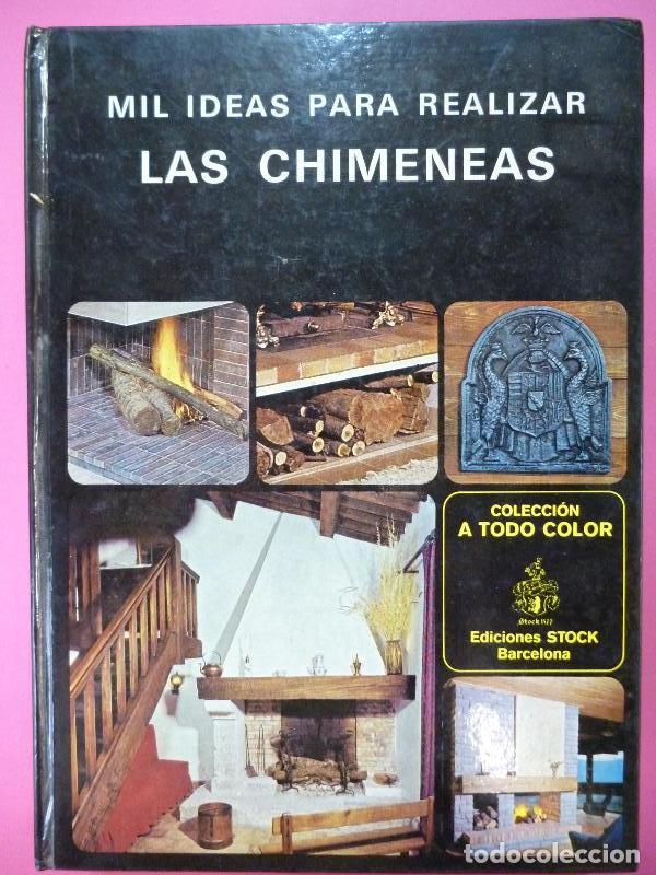 Libros: Mil Ideas para Realizar las Chimeneas. - Claude Benoit. - Foto 1