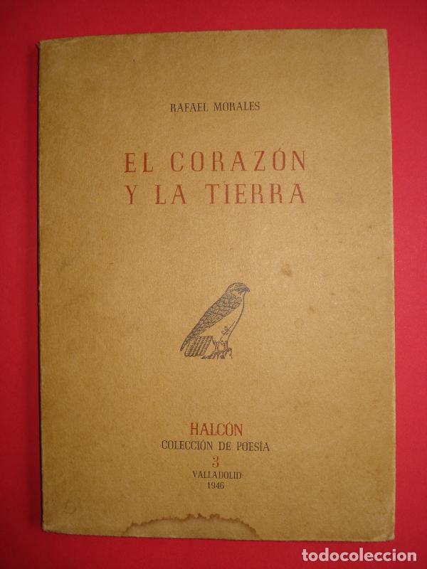 Libros: EL CORAZ&Oacute;N Y LA TIERRA. - MORALES, Rafael. - Foto 1