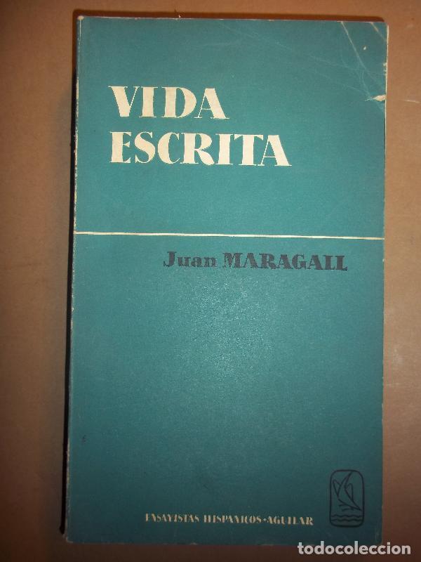Libros: VIDA ESCRITA. Pr&oacute;logo de Carles Riba. - MARAGALL, Juan. - Foto 1