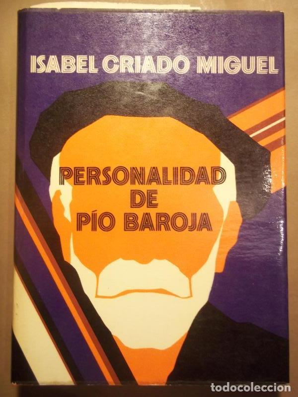 Libros: La Personalidad de P&iacute;o Baroja. Trasfondo psicol&oacute;gico de un mundo literario. - (Baroja) Criado Miguel