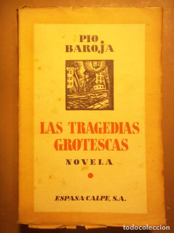 Libros: Las Tragedias Grotescas. Novela. - Baroja, P&iacute;o. - Foto 1