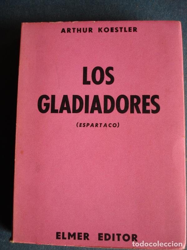Libros: Los Gladiadores (Espartaco). - Koestler, Arthur. - Foto 1