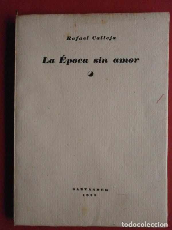 Libros: La Epoca sin Amor. - Calleja, Rafael. - Foto 1