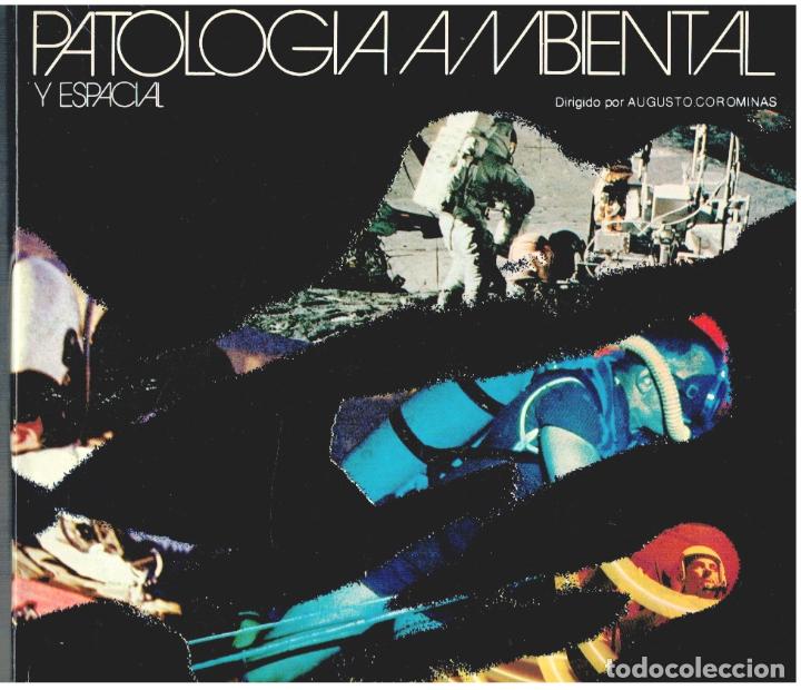 Libros: PATOLOG&Iacute;A AMBIENTAL Y ESPACIAL - Augusto Corominas (dir.) - Foto 1