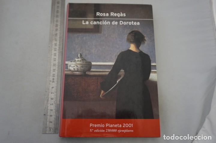 Libros: (9F) LA CANCION DE DOROTEA - ROSA REGAS / PLANETA - Foto 1