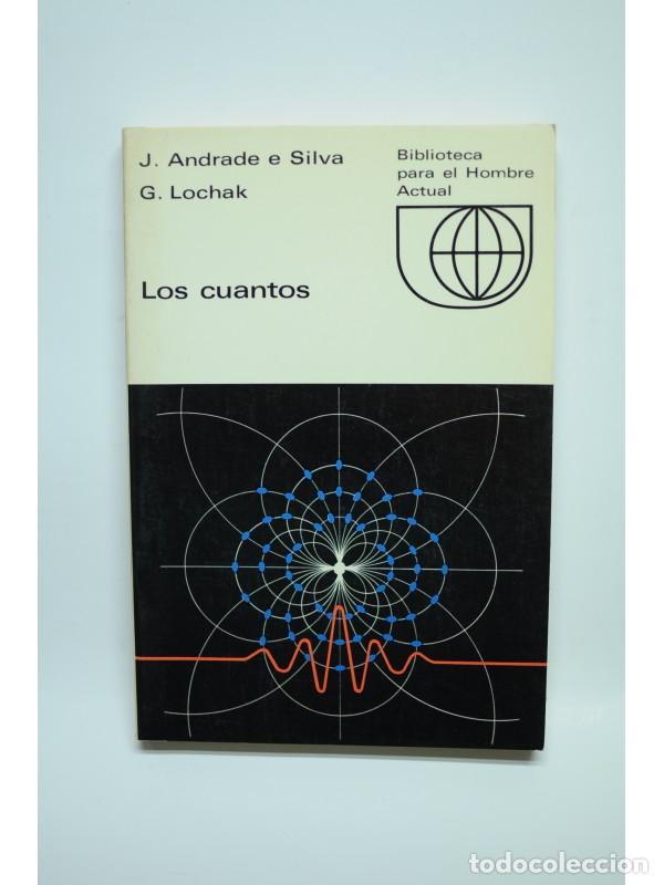 Libros: Los cuantos - ANDRADE E SILVA, J. y LOCHAK, G. - Foto 1