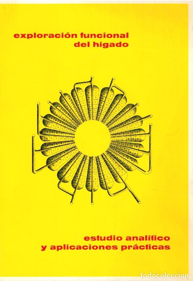 Libros: EXPLORACI&Oacute;N FUNCIONAL DEL H&Iacute;GADO. ESTUDIO ANAL&Iacute;TICO Y APLICACIONES PR&Aacute;CTICAS - VV.AA.