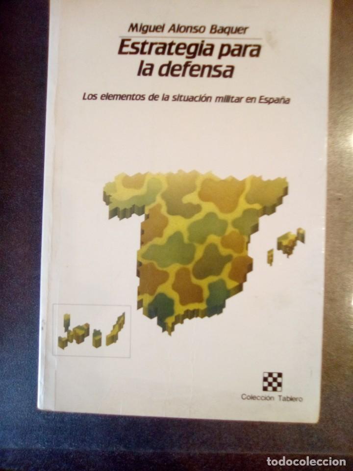 Libros: Miguel Alonso Baquer. ESTRATEGIA PARA LA DEFENSA. - Foto 2