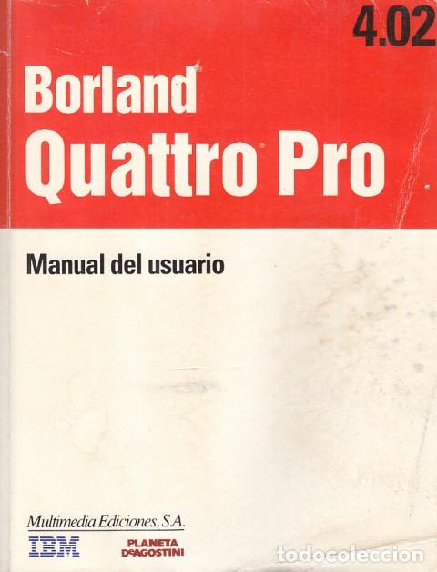 Libros: Borland Quattro Pro. Versi&oacute;n 4.02 (Manual del Usuario) - VV. AA. - Foto 1