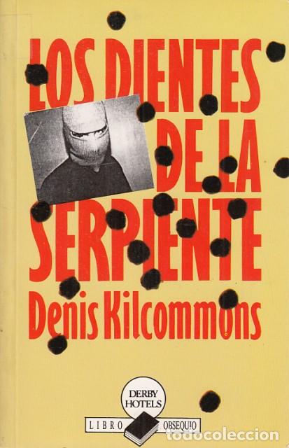 Libros: LOS DIENTES DE LA SERPIENTE - KILCOMMONS, DENIS - Foto 1