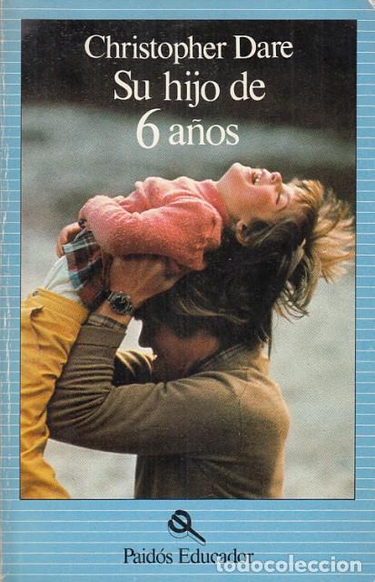 Libros: SU HIJO DE 6 A&Ntilde;OS - DARE, CHRISTOPHER - Foto 1