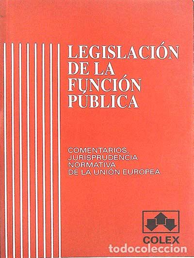 Libros: Legislaci&oacute;n de la funci&oacute;n p&uacute;blica - VVAA - Foto 1