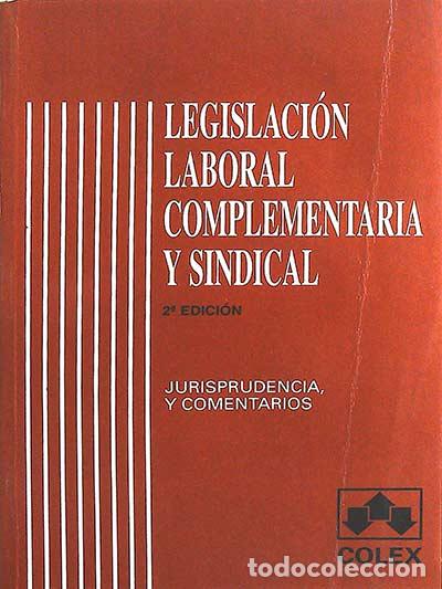 Libros: Legislaci&oacute;n laboral complementaria y sindical - VVAA - Foto 1