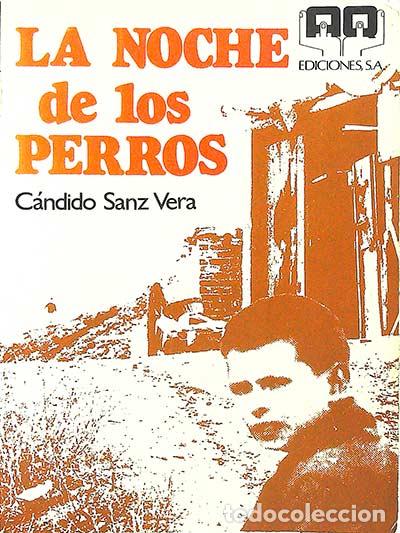 Libros: La noche de los perros - C&Aacute;NDIDO SANZ VERA - Foto 1