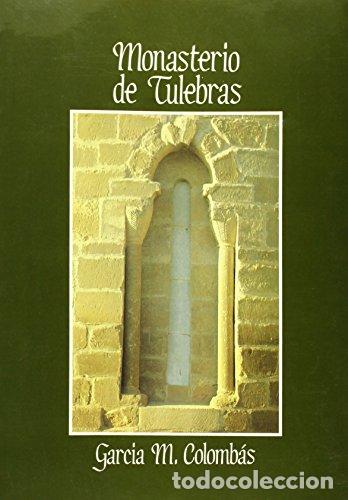 Libros: Monasterio de Tulebras - Garc&iacute;a Colomb&aacute;s, M. - Foto 1